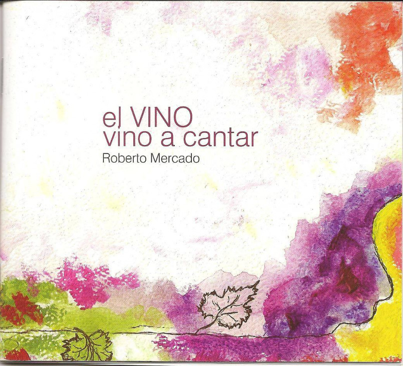 imagen  Roberto Mercado presenta "El vino vino a cantar"