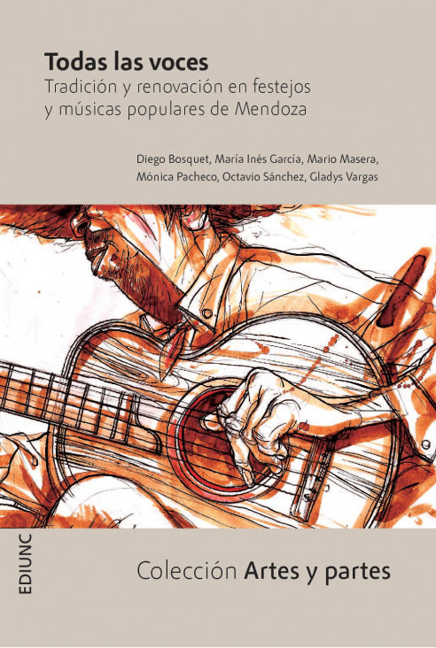 imagen "Todas las voces Tradición y renovación en festejos y músicas populares de Mendoza", nuevo libro de EDIUNC
