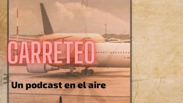 imagen Primer episodio de "Carreteo: un podcast en el aire" 