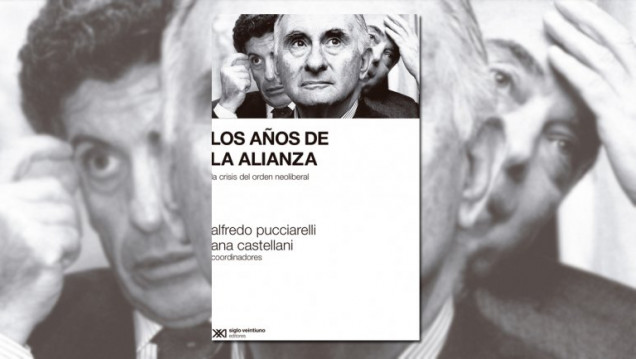imagen "Los años de la alianza", un libro para entender la crisis neoliberal
