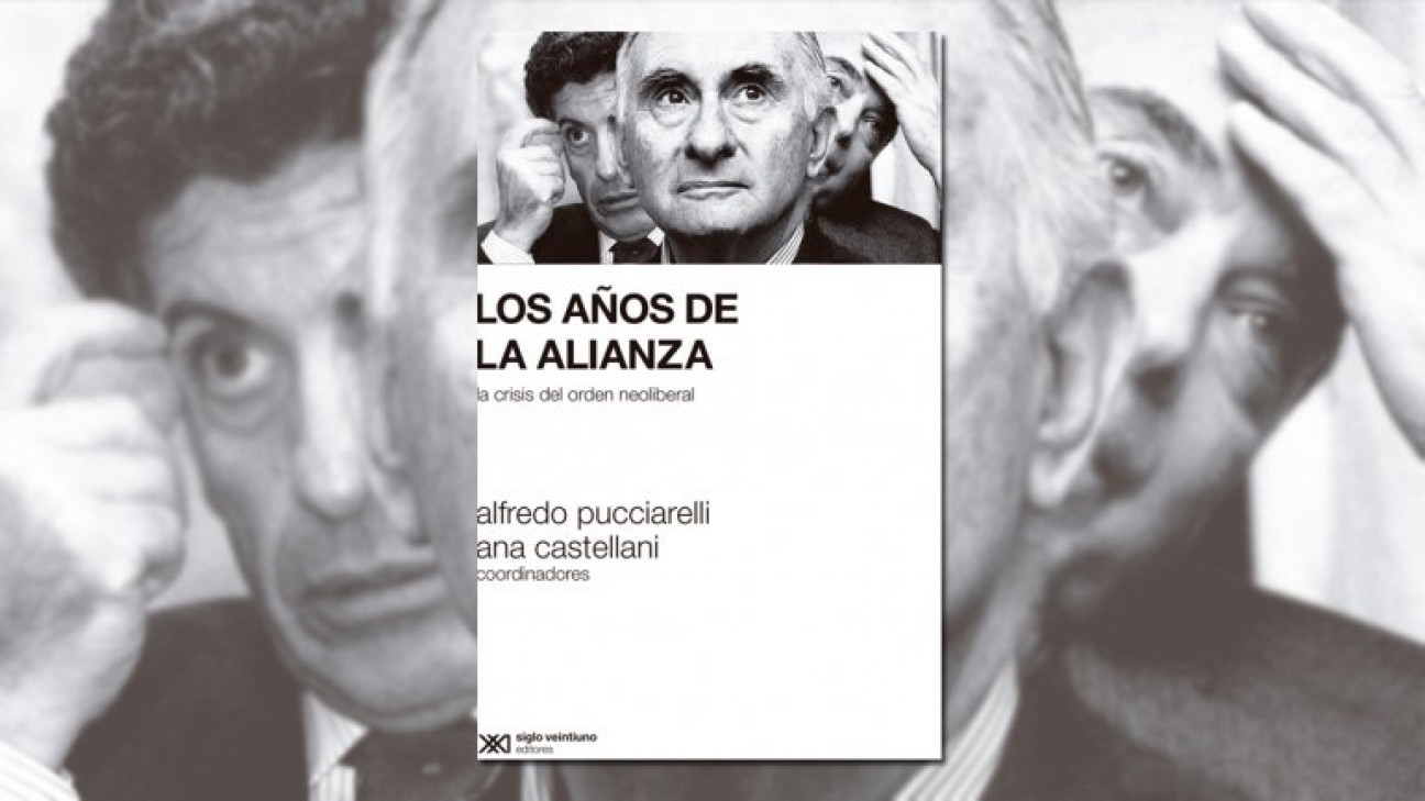 imagen "Los años de la alianza", un libro para entender la crisis neoliberal