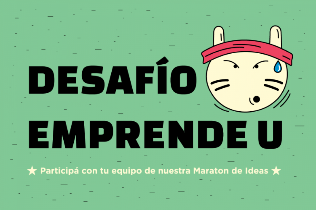 imagen Emprende U, la maratón de ideas para estudiantes de la UNCUYO