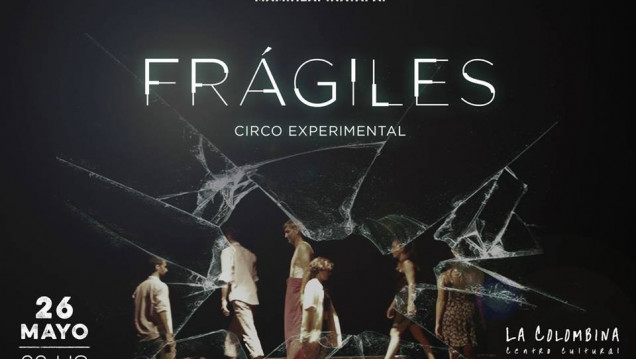 imagen Frágiles, un circo experimental para no perderse