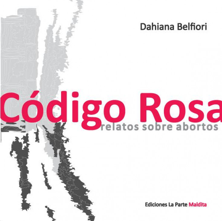 imagen "Código Rosa. Relatos sobre abortos", un libro de experiencias