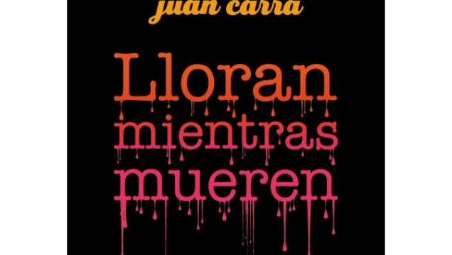 imagen LA NOVELA NEGRA TIENE UNA NUEVA HEROINA EN "LLORAN MIENTRAS MUEREN"