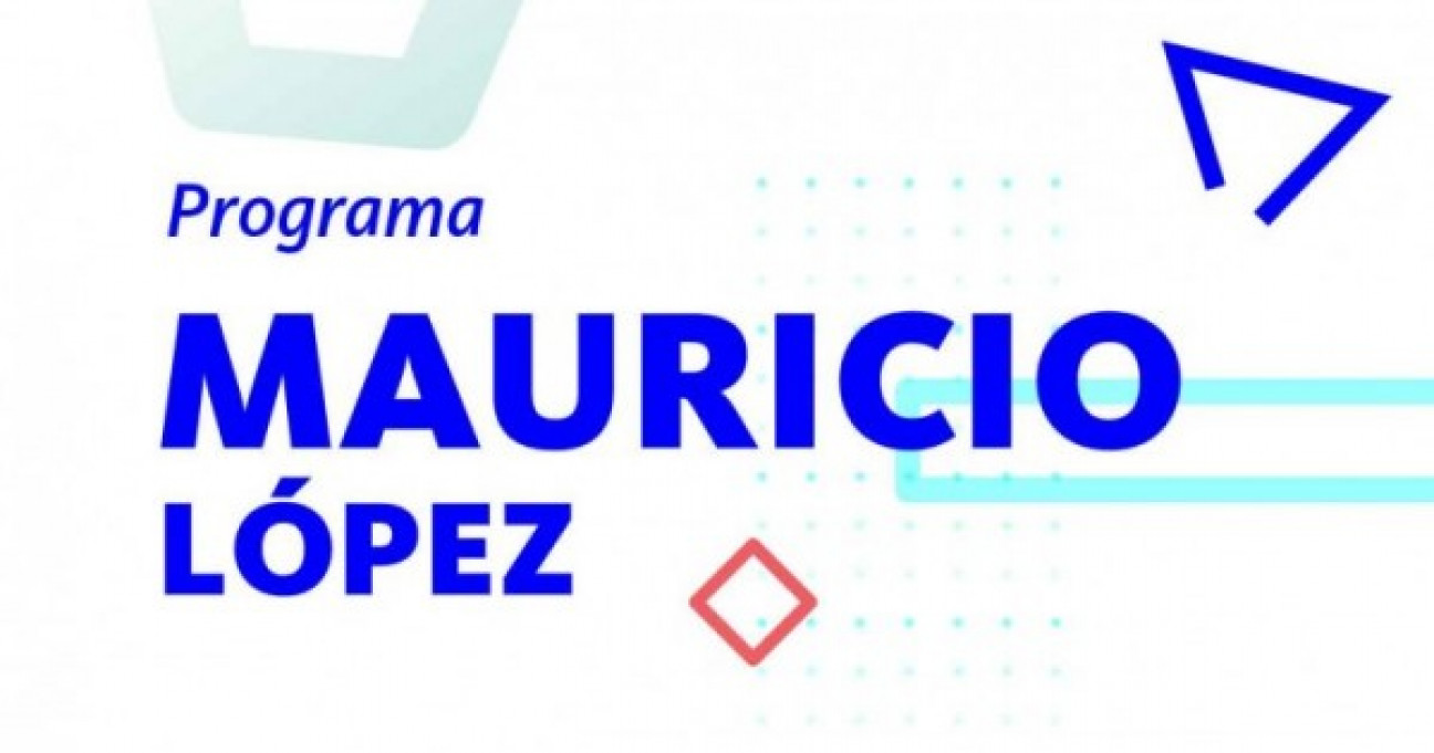 imagen "Proyectos Mauricio López": hasta el 10 de noviembre se podrán presentar las propuestas