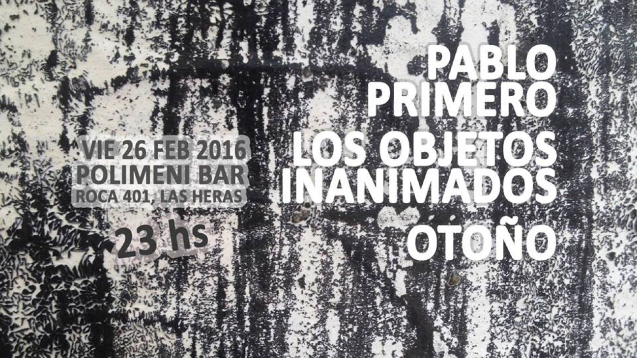 imagen Explota el Polimeni con Pablo Primero, Los Objetos Inanimados y Otoño