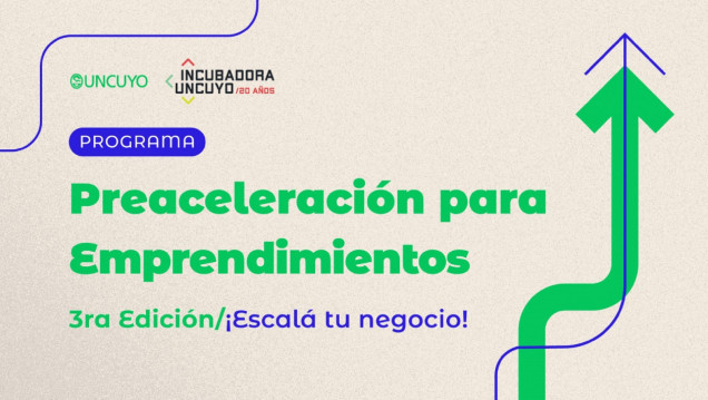 imagen Escalá tu negocio de base tecnológica junto a la UNCUYO