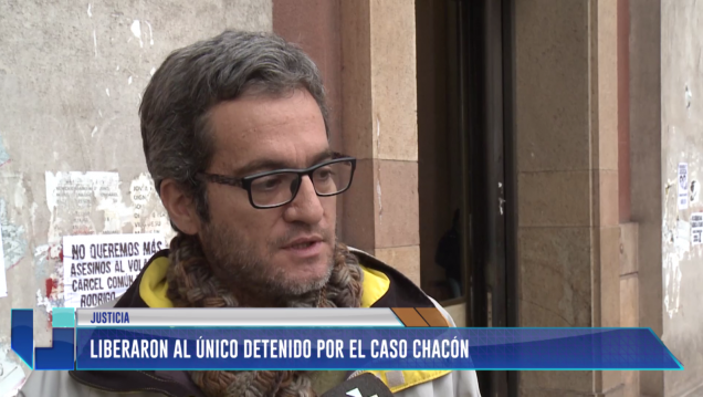 imagen Liberaron al único detenido por el caso Chacón