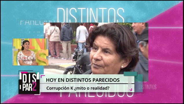 imagen DISTINTOS PARECIDOS | TEMPORADA 2 | PROGRAMA 2 - CORRUPCIÓN K ¿mito o realidad?