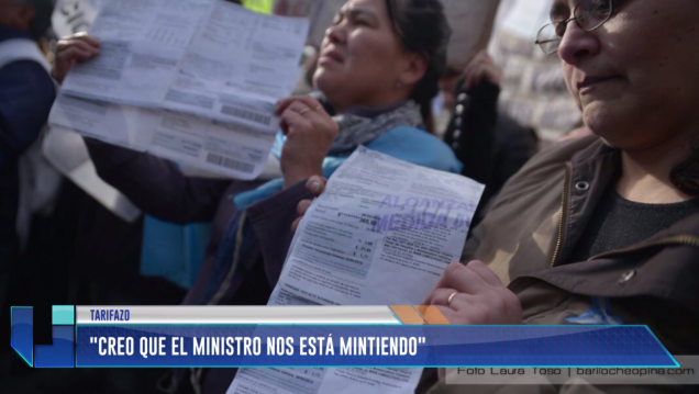 imagen Tarifazo: "Creo que el ministro nos está mintiendo"