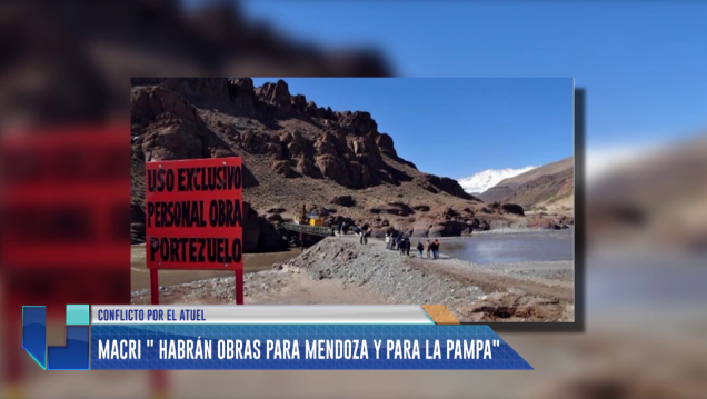 imagen Macri sobre el conflicto en el Atuel: "Habrán obras para Mendoza y para La Pampa"